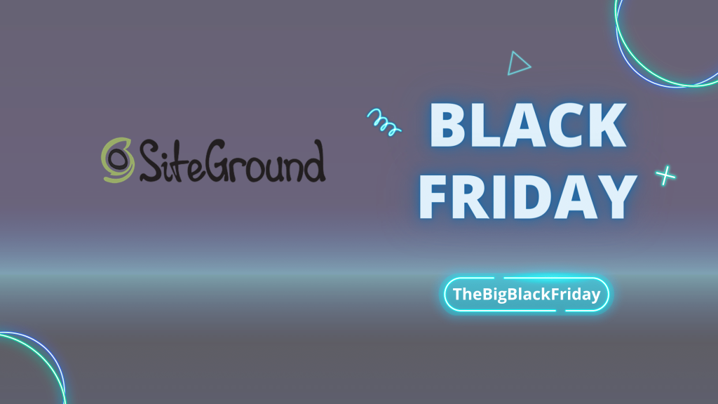 SiteGround Black Friday - TheBigBlackFriday