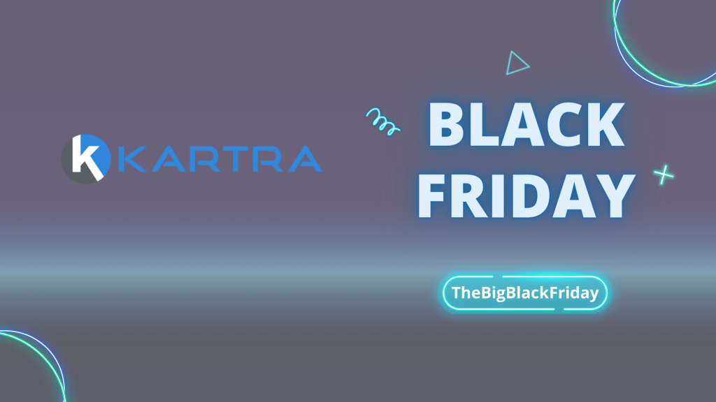 Kartra Black Friday - TheBigBlackFriday